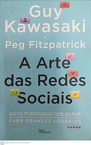Livro a Arte das Redes Sociais Autor Kawasaki, Guy (2018) [seminovo]