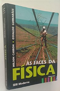Livro as Faces da Física Autor Carron, Wilson (2009) [usado]