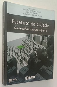 Livro Estatutos da Cidade: os Desafios da Cidade Justa Autor Mussi (org), Andréa Quadrado (2011) [usado]
