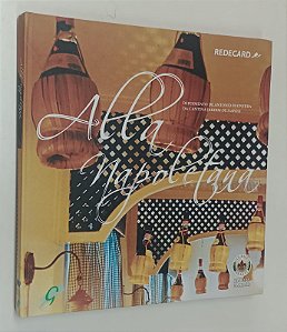 Livro Alla Napoletana: Jardim de Napoli, Uma Casa Paulistana Autor Ferrari, Sandro (2006) [seminovo]