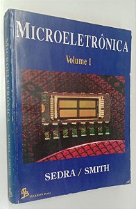Livro Microeletrônica Volume 1 (1995) Autor Sedra, Adel S. (1995) [usado]