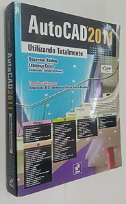 Livro Autocad 2011: Utilizando Totalmente Autor Baldam, Roquemar (2012) [usado]