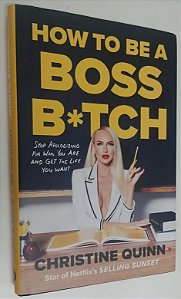 Livro How To Be a Boss B*itch Autor Quinn, Christine (2022) [seminovo]