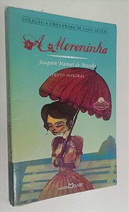 Livro a Moreninha Autor Macedo, Joaquim Manuel de (2012) [seminovo]