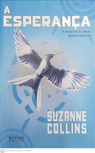 Livro a Esperança - Jogos Vorazes 3 Autor Collins, Suzanne (2011) [usado]