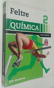 Livro Físico-química - Química 2 Autor Feltre, Ricardo (2015) [usado]
