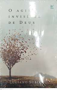 Livro o Agir Invisível de Deus Autor Subirá, Luciano [novo]