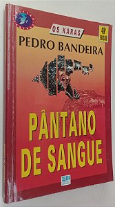 Livro Pântano de Sangue - os Karas Autor Bandeira, Pedro (1996) [usado]