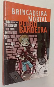 Livro Brincadeira Mortal Autor Bandeira, Pedro (2013) [usado]