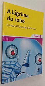 Livro a Lágrima do Robô Autor Novaes, Carlos Eduardo (2016) [seminovo]