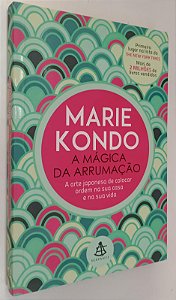 Livro a Mágica da Arrumação Autor Kindo, Marie (2015) [seminovo]
