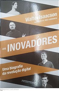 Livro os Inovadores: Uma Biografia da Revolução Digital Autor Isaacson, Walter (2014) [seminovo]