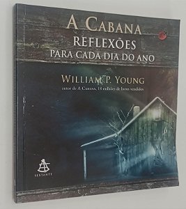 Livro a Cabana: Reflexões para Cada Dia do Ano Autor Young, William P. (2013) [usado]