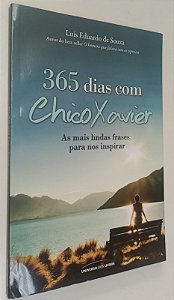 Livro 365 Dias com Chico Xavier Autor Souza, Luis Eduardo de (2015) [seminovo]