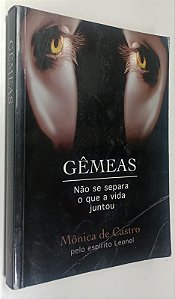 Livro Gêmeas: Não Se Separa o que a Vida Juntou Autor Castro, Mônica de (2010) [usado]