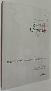 Livro Relação Professor-aluno-conhecimento / Metodologia de Ensino na Educação Superior 7 Autor Suhr, Inge Renate Frose (2011) [seminovo]