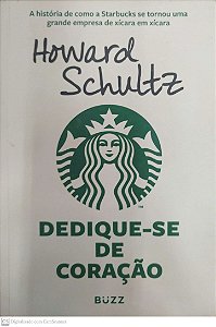 Livro Dedique-se de Coração Autor Schultz, Howard (2019) [usado]