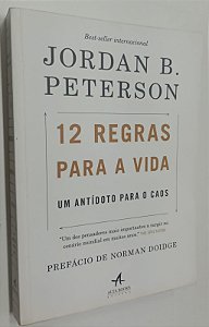 Livro 12 Regras para a Vida: um Antídoto para o Caos Autor Peterson, Jordan B. (2018) [seminovo]