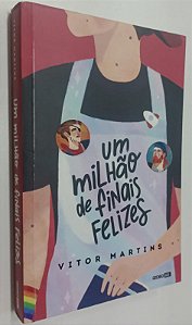 Livro um Milhão de Finais Felizes Autor Martins, Vitor (2018) [seminovo]