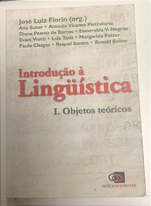 Livro Introdução À Linguística - 1 . Objetos Teóricos Autor Fiorin, José Luiz (org.) (2007) [usado]