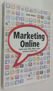 Livro Marketing Online: Como Usar Sites, Blogs, Redes Sociais e Muito Mais Autor Reed, Jon (2012) [seminovo]