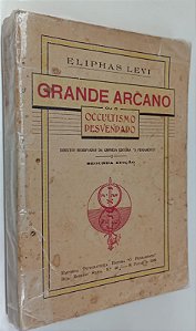Livro Grande Arcano ou Ocultismo Desvendado Autor Levi, Eliphas (1926) [usado]