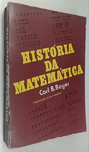 Livro História da Matemática (1974) Autor Boyer, Carl B. (1974) [usado]