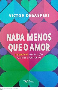 Livro Nada Menos que o Amor Autor Degasperi, Victor (2022) [seminovo]