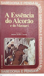 Livro a Essência do Alcorão e do Masnavi Autor Desconhecido (1985) [usado]