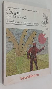 Livro Caribe: o Paraíso Submetido - Coleção Tudo é História 108 Autor Azevedo, Elizabeth R. (1986) [usado]