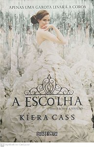 Livro a Escolha - a Seleção Livro 3 Autor Cass, Kiera (2015) [usado]