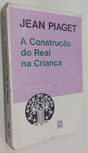 Livro a Construção do Real na Criança Autor Piaget, Jean (1970) [usado]