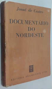 Livro Documentário do Nordeste Autor Castro, Josué de (1957) [usado]