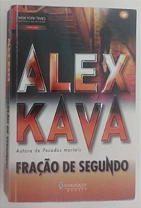 Livro Fração de Segundo Autor Kava, Alex (2006) [usado]