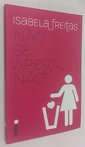 Livro Não Se Apega, Não Autor Freitas, Isabela (2015) [seminovo]