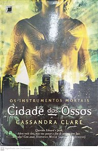 Livro Cidade dos Ossos - Instrumentos Mortais 1 Autor Clare, Cassandra (2013) [usado]