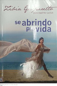 Livro Se Abrindo Pra Vida Autor Gasparetto, Zibia (2012) [usado]
