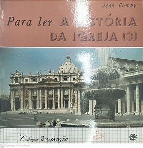 Livro para Ler a História da Igreja 3 Autor Comby, Jean (1995) [usado]