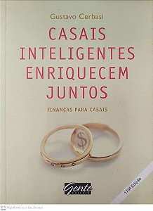 Livro Casais Inteligentes Enriquecem Juntos Autor Cerbasi, Gustavo (2004) [seminovo]