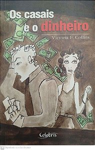 Livro os Casais e o Dinheiro Autor Collins, Victoria F. (2006) [seminovo]