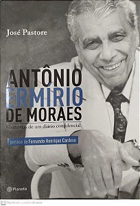 Livro Antônio Ermírio de Moraes: Memórias de um Diário Confidencial Autor Pastore, José (2013) [seminovo]