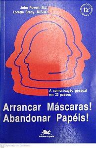 Livro Arrancar Máscaras! Abandonar Papéis! Autor Powell S.j., John (2001) [usado]