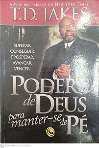 Livro Poder de Deus para Manter-se de Pé Autor Jakes, T.d. (2012) [usado]