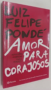 Livro Amor para Corajosos Autor Pondé, Luiz Felipe (2017) [seminovo]