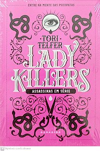 Livro Lady Killers: Assassinas em Série Autor Telfer, Tori [novo]