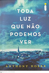 Livro Toda Luz que Não Podemos Ver Autor Doerr, Anthony (2015) [seminovo]