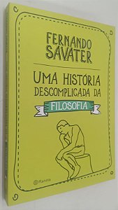 Livro Uma História Descomplicada da Filosofia Autor Savater, Fernando (2015) [seminovo]