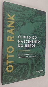 Livro o Mito do Nascimento do Herói Autor Rank, Otto (2015) [seminovo]