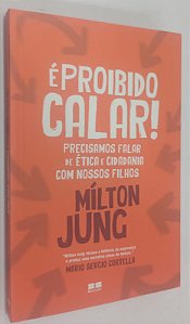 Livro é Proibido Calar ! Autor Jung, Mílton (2018) [seminovo]