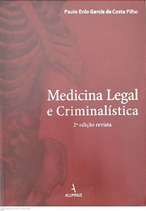 Livro Medicina Legal e Criminalística Autor Filho, Paulo Enio Garcia da Costa (2015) [seminovo]